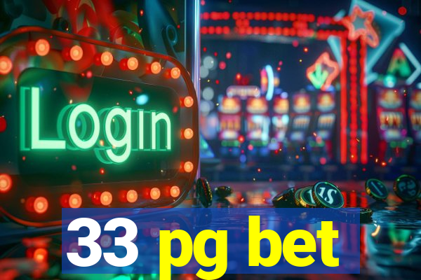 33 pg bet